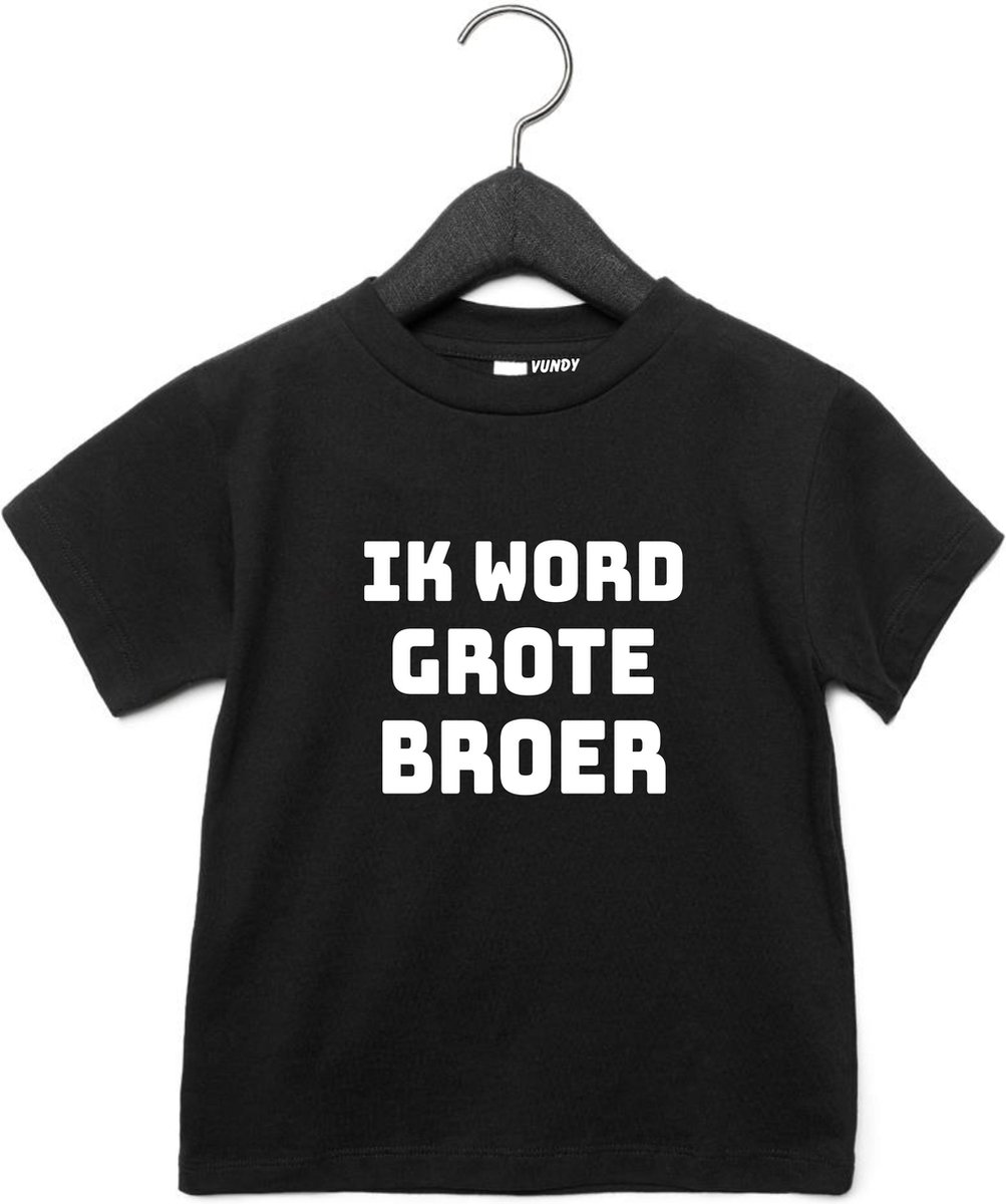 T-shirt met leuke tekst | Ik word grote broer | zwangerschap aankondiging | cadeau papa mama broer zus opa oma oom tante | kraamcadeau | maat 128 zwart